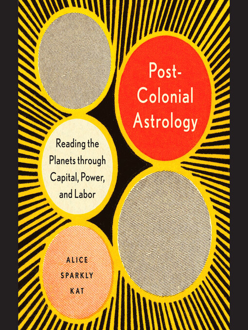 Title details for Postcolonial Astrology by Alice Sparkly Kat - Available